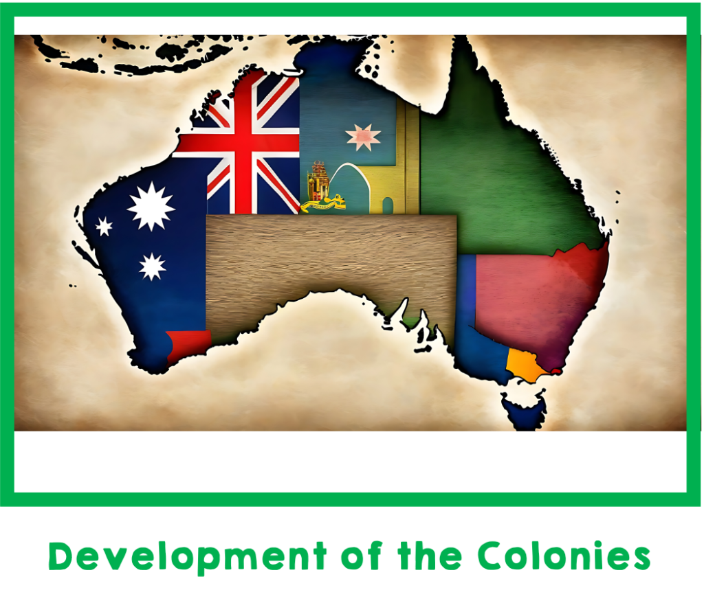 » How and Why did the Australian Colonies develop after 1800?